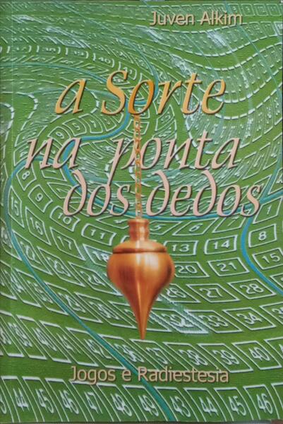 A SORTE NA PONTA DOS DEDOS.