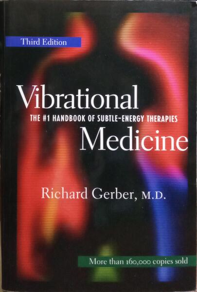 VIBRATIONAL MEDICINE. [3.ª ED.]