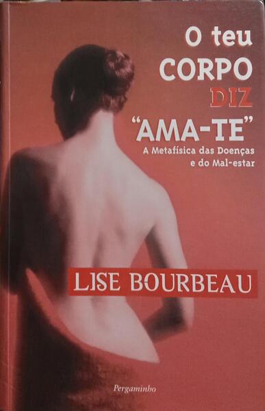 O TEU CORPO DIZ «AMA-TE». [3.ª REIMP.]