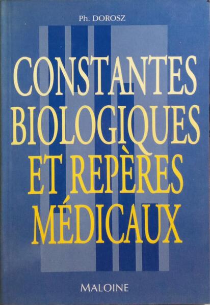 CONSTANTES BIOLOGIQUES ET REPÈRES MÉDICAUX.