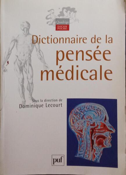 DICTIONNAIRE DE LA PENSÉE MÉDICALE.