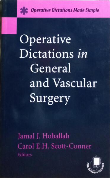 OPERATIVE DICTATIONS IN GENERAL AND VASCULAR SURGERY.