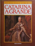 OS GRANDES LÍDERES: CATARINA, A GRANDE.