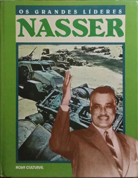 OS GRANDES LÍDERES: NASSER.