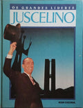 OS GRANDES LÍDERES: JUSCELINO.