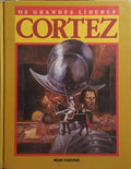OS GRANDES LÍDERES: CORTEZ.