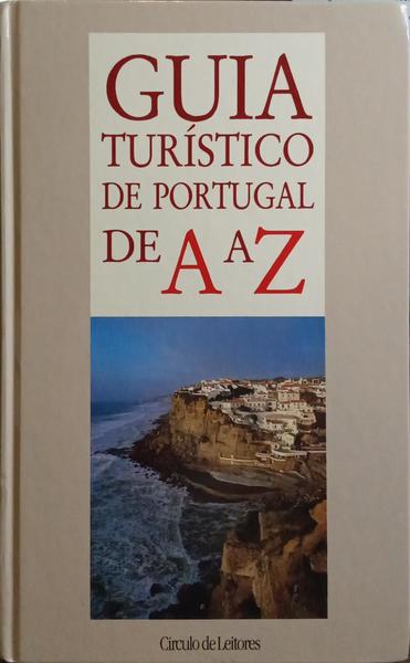 GUIA TURÃSTICO DE PORTUGAL DE A A Z. [CÃRCULO DE LEITORES, + MAPA]