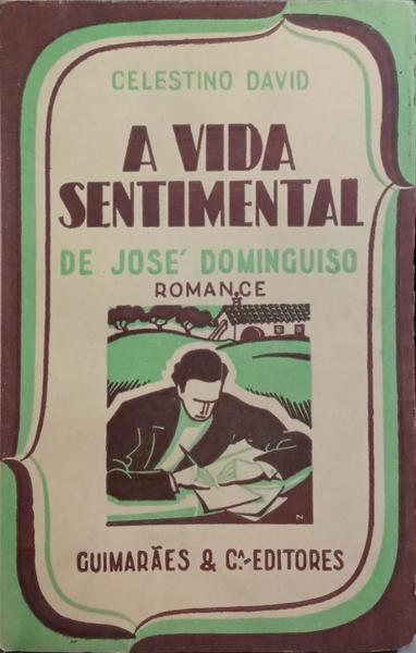 A VIDA SENTIMENTAL DE JOSÃ‰ DOMINGUISO.