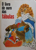 O LIVRO DE OURO DAS FÁBULAS.