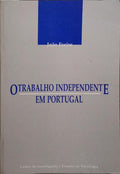 O TRABALHO INDEPENDENTE EM PORTUGAL.