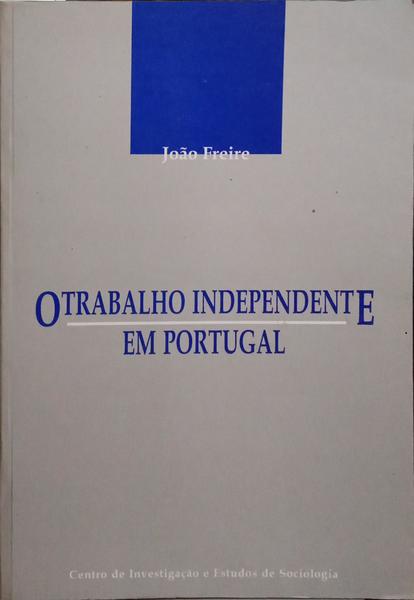 O TRABALHO INDEPENDENTE EM PORTUGAL.