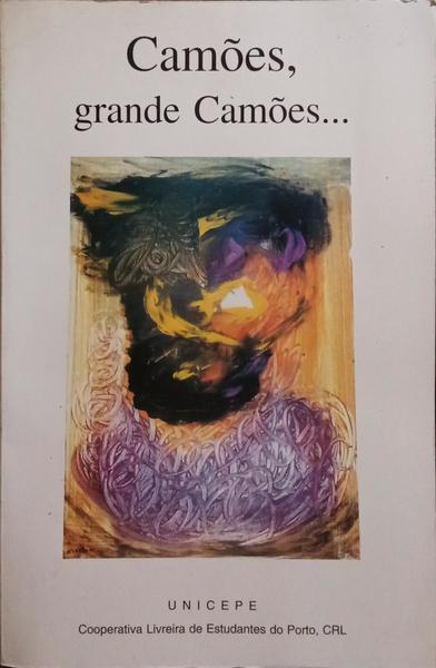 CAMÕES, GRANDE CAMÕES... [1.ª EDIÇÃO]
