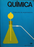 QUÍMICA: COLECCIÓN DE EXPERIMENTOS.