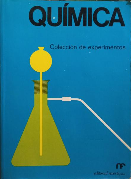 QUÍMICA: COLECCIÓN DE EXPERIMENTOS.