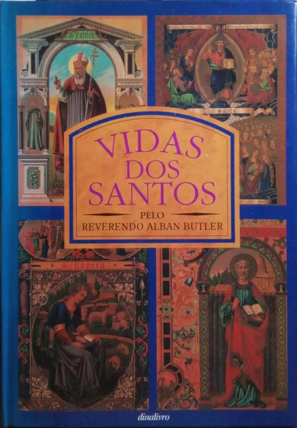 VIDAS DOS SANTOS. [1.ª REIMP.]