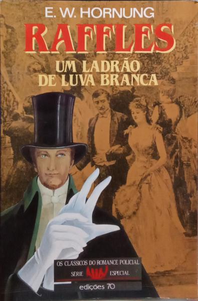 RAFFLES, UM LADRÃO DE LUVA BRANCA.