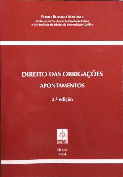 DIREITO DAS OBRIGAÇÕES: PROGRAMA 2004/2005, APONTAMENTOS. [2.ª EDIÇÃO]