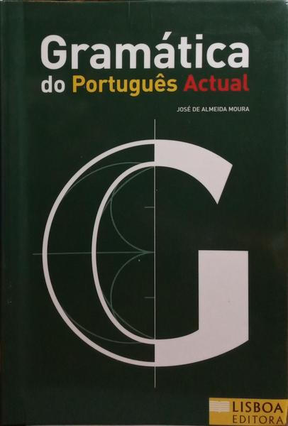 GRAMÁTICA DO PORTUGUÊS ACTUAL.