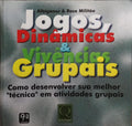 JOGOS, DINÂMICAS & VIVÊNCIAS GRUPAIS.