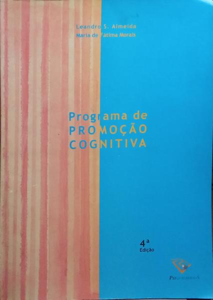 PROGRAMA DE PROMOÇÃO COGNITIVA. [4.ª EDIÇÃO]