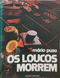 OS LOUCOS MORREM.