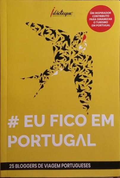 EU FICO EM PORTUGAL. [1.Âª EDIÃ‡ÃƒO]