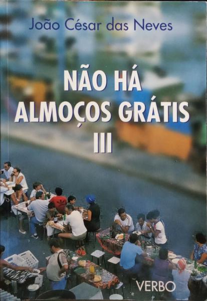 NÃƒO HÃ ALMOÃ‡OS GRÃTIS III.