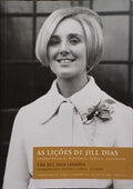 AS LIÇÕES DE JILL DIAS. THE JILL DIAS LESSONS.