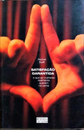 SATISFAÇÃO GARANTIDA. [1.ª EDIÇÃO]