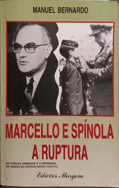 MARCELLO E SPÍNOLA, A RUPTURA. [DED. AUTOR]
