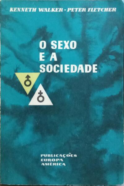 O SEXO E A SOCIEDADE.