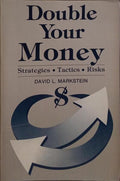DOUBLE YOUR MONEY.