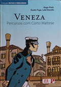 VENEZA, PERCURSOS COM CORTO MALTESE.