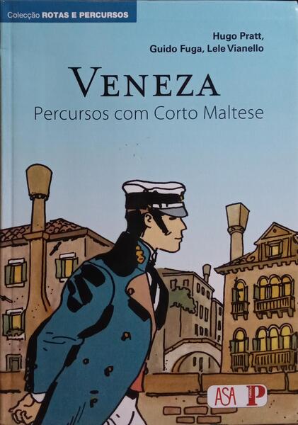 VENEZA, PERCURSOS COM CORTO MALTESE.