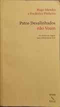 PATOS DESALINHADOS NÃO VOAM.