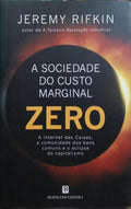 A SOCIEDADE DO CUSTO MARGINAL ZERO.