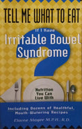 TELL ME WHAT TO EAT IF I HAVE IRRITABLE BOWEL SYNDROME.
