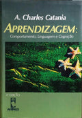 APRENDIZAGEM: COMPORTAMENTO, LINGUAGEM E COGNIÇÃO.
