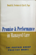 PROMISE AND PERFORMANCE IN MANAGED CARE.