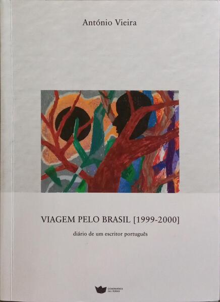 VIAGEM PELO BRASIL (1999-2000). [1.ª EDIÇÃO]
