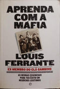 APRENDA COM A MÁFIA. [1.ª EDIÇÃO]