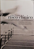 RISCO CLÍNICO, COMPLEXIDADE E PERFORMANCE.