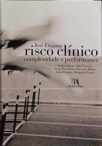 RISCO CLÍNICO, COMPLEXIDADE E PERFORMANCE.