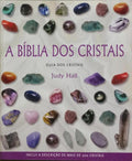 A BÍBLIA DOS CRISTAIS. [1.ª EDIÇÃO]