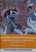 OS CONTOS DE GRIMM EM PORTUGAL. [1.ª EDIÇÃO]
