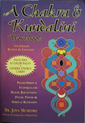 A CHAKRA & KUNDALINI WORKBOOK.