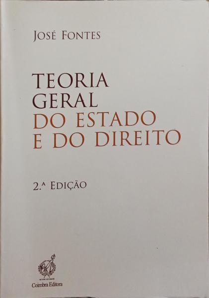 TEORIA GERAL DO ESTADO E DO DIREITO. [2.ª EDIÇÃO, DED. DO AUTOR]