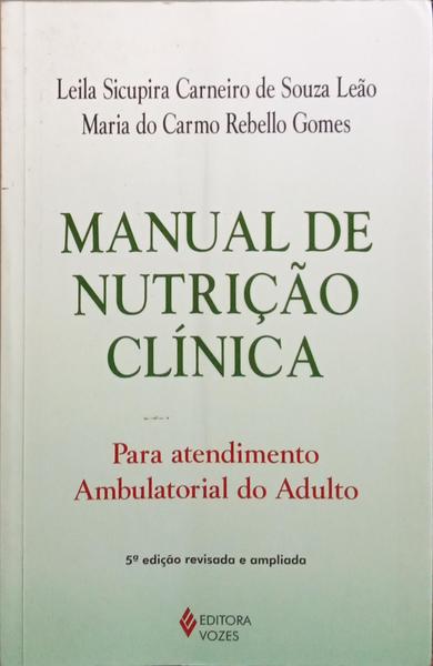 MANUAL DE NUTRIÇÃO CLÍNICA. [5.ª EDIÇÃO]