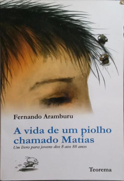A VIDA DE UM PIOLHO CHAMADO MATIAS.
