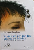 A VIDA DE UM PIOLHO CHAMADO MATIAS.